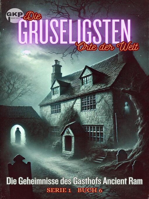 Title details for Die Geheimnisse des Gasthofs Ancient Ram by Grant Kelly - Available